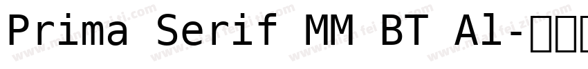Prima Serif MM BT Al字体转换